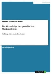 Cover von Die Grundzüge des preußischen Merkantilismus