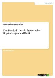 Cover von Der Fiskalpakt: Inhalt, theoretische Begründungen und Kritik