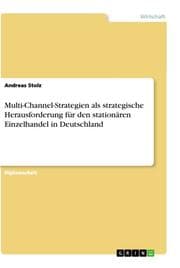 Cover von Multi-Channel-Strategien als strategische Herausforderung für den stationären Einzelhandel in Deutschland