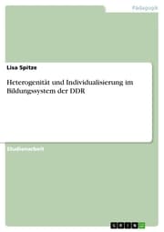 Cover von Heterogenität und Individualisierung im Bildungssystem der DDR