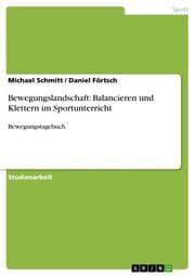 Cover von Bewegungslandschaft: Balancieren und Klettern im Sportunterricht