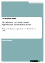 Cover von Die Schulzeit von Kindern und Jugendlichen im ländlichen Raum