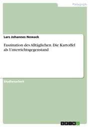 Cover von Faszination des Alltäglichen.Die Kartoffel als Unterrichtsgegenstand