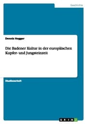 Cover von Die Badener Kultur in der europäischen Kupfer- und Jungsteinzeit