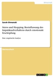 Cover von Stress und Shopping. Beeinflussung des Impulskaufverhaltens durch emotionale Erschöpfung