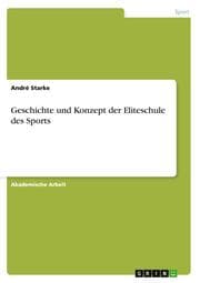 Cover von Geschichte und Konzept der Eliteschule des Sports