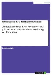Cover von 'Mindfulness-Based Stress Reduction' nach § 20 des Gesetzesentwurfs zur Förderung der Prävention