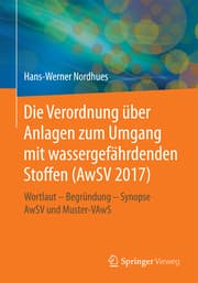Cover von Die Verordnung über Anlagen zum Umgang mit wassergefährdenden Stoffen (AwSV 2017)