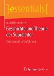 Cover von Geschichte und Theorie der Supraleiter