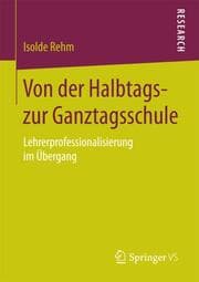 Cover von Von der Halbtags- zur Ganztagsschule
