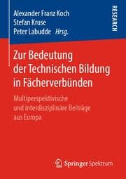 Cover von Zur Bedeutung der Technischen Bildung in Fächerverbünden