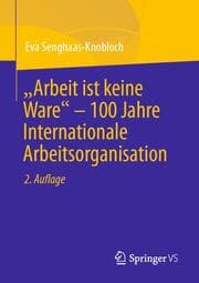 Cover von 'Arbeit ist keine Ware' - 100 Jahre Internationale Arbeitsorganisation