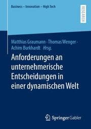 Cover von Anforderungen an unternehmerische Entscheidungen in einer dynamischen Welt