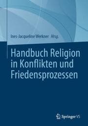 Cover von Handbuch Religion in Konflikten und Friedensprozessen