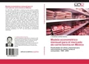 Cover von Modelo econométrico mensual para el mercado de carne bovina en México