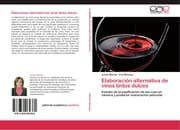 Cover von Elaboración alternativa de vinos tintos dulces