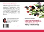 Cover von Capacidad antioxidante y compuestos bioactivos del néctar de zarzamora