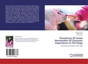 Cover von Prevalence Of Some Nematodes Of Zoonotic Importance In Pet Dogs