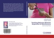 Cover von Smoking Behavior Between Acquisition & Maintenance