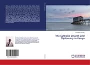 Cover von The Catholic Church and Diplomacy in Kenya