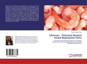 Cover von Chitosan - Polyvinyl Alcohol based Biopolymer Films