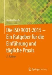 Cover von Die ISO 9001:2015 - Ein Ratgeber für die Einführung und tägliche Praxis