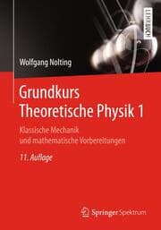 Cover von Grundkurs Theoretische Physik 1