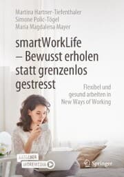 Cover von smartWorkLife - Bewusst erholen statt grenzenlos gestresst