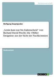 Cover von Lenin kam nur bis Lüdenscheid von Richard David Precht. Die 1968er Ereignisse aus der Sicht der Nachkommen