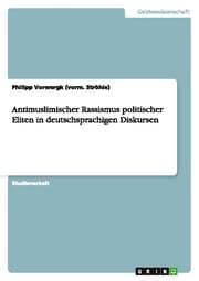Cover von Antimuslimischer Rassismus politischer Eliten in deutschsprachigen Diskursen