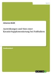 Cover von Auswirkungen und Sinn einer Kreatin-Supplementierung bei Fußballern