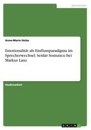 Cover von Emotionalität als Einflussparadigma im Sprecherwechsel. Serdar Somuncu bei Markus Lanz