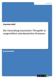 Cover von Die Darstellung inzestuöser Übergriffe in ausgewählten amerikanischen Romanen