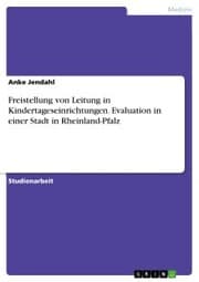 Cover von Freistellung von Leitung in Kindertageseinrichtungen. Evaluation in einer Stadt in Rheinland-Pfalz