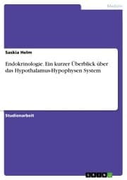 Cover von Endokrinologie. Ein kurzer Überblick über das Hypothalamus-Hypophysen System