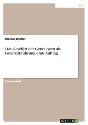 Cover von Das Geschäft der Genealogen als Geschäftsführung ohne Auftrag