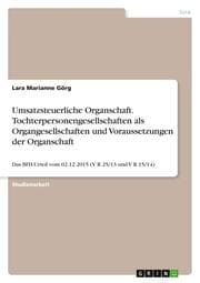 Cover von Umsatzsteuerliche Organschaft. Tochterpersonengesellschaften als Organgesellschaften und Voraussetzungen der Organschaft