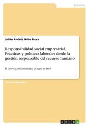 Cover von Responsabilidad social empresarial. Prácticas y políticas laborales desde la gestión responsable del recurso humano