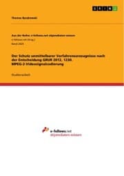Cover von Der Schutz unmittelbarer Verfahrenserzeugnisse nach der Entscheidung GRUR 2012,1230. MPEG-2-Videosignalcodierung
