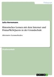 Cover von Historisches Lernen mit dem Internet und PrimarWebQuests in der Grundschule