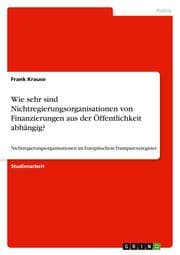 Cover von Wie sehr sind Nichtregierungsorganisationen von Finanzierungen aus der Öffentlichkeit abhängig?