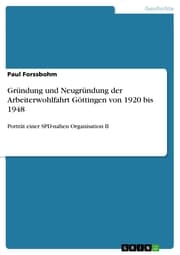 Cover von Gründung und Neugründung der Arbeiterwohlfahrt Göttingen von 1920 bis 1948
