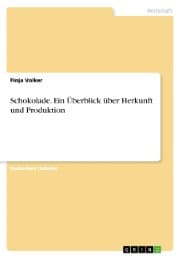 Cover von Schokolade. Ein Überblick über Herkunft und Produktion