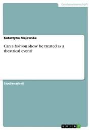 Cover von Can a fashion show be treated as a theatrical event?