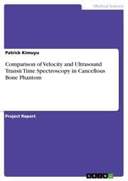 Cover von Comparison of Velocity and Ultrasound Transit Time Spectroscopy in Cancellous Bone Phantom