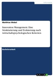 Cover von Innovation Management. Eine Strukturierung und Evaluierung nach wirtschaftspsychologischen Kriterien