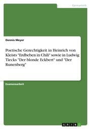 Cover von Poetische Gerechtigkeit in Heinrich von Kleists 'Erdbeben in Chili' sowie in Ludwig Tiecks 'Der blonde Eckbert' und 'Der Runenberg'