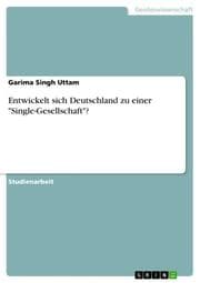 Cover von Entwickelt sich Deutschland zu einer 'Single-Gesellschaft'?