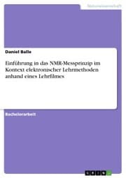 Cover von Einführung in das NMR-Messprinzip im Kontext elektronischer Lehrmethoden anhand eines Lehrfilmes