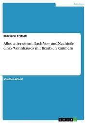 Cover von Alles unter einem Dach. Vor- und Nachteile eines Wohnhauses mit flexiblen Zimmern